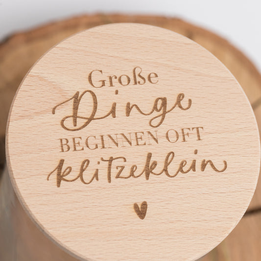 Vorratsglas "Große Dinge beginnen oft klitzeklein", 3 Größen