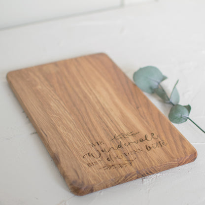 Holzbrett "Wie wundervoll...", Eiche geölt